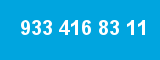 933 416 83 11